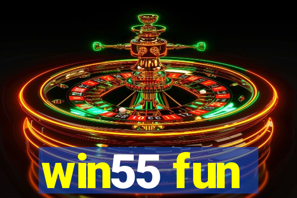 win55 fun